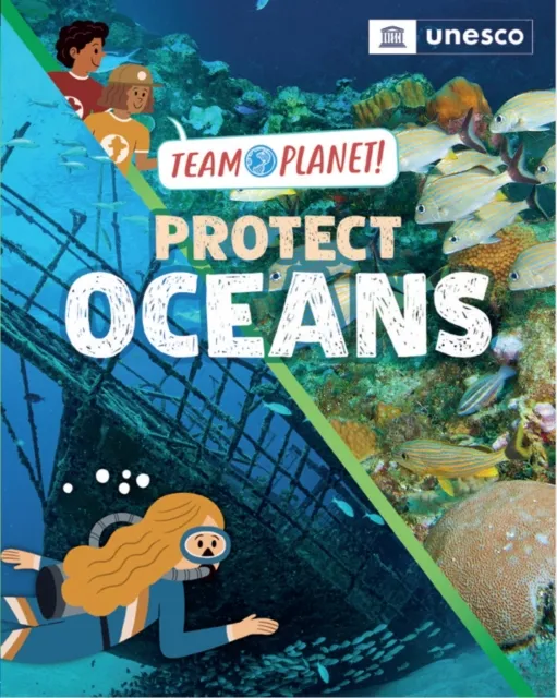 Hachette Children's Group Team Planet!: Protect Oceans
