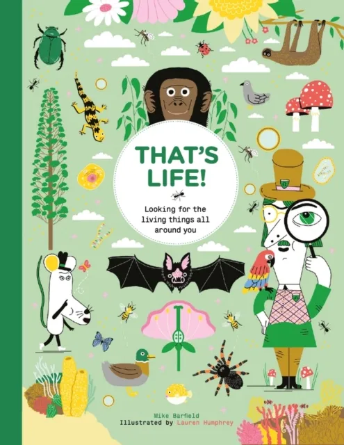 Hachette Children's Group That'S Life! : Looking For The Living Things All Around You