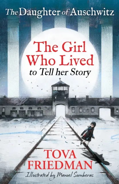 Hachette Children's Group The Daughter Of Auschwitz : The Girl Who Lived To Tell Her Story (Children'S Adaptation)
