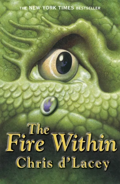 Chris d'Lacey The Last Dragon Chronicles: The Fire Within
