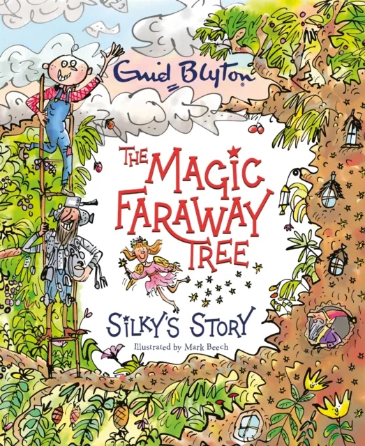 Enid Blyton The Magic Faraway Tree: Silky's Story
