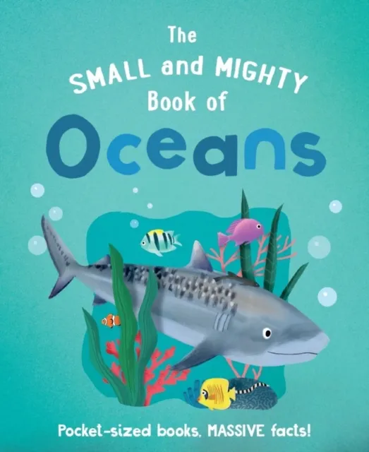 Tracey Turner Small & Mighty Book of Oceans Hardback Multicolor