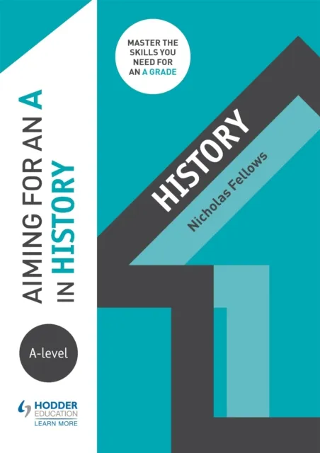 Hachette Learning Aiming For An A In A-Level History