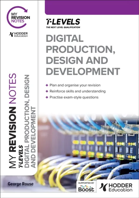 George Rouse My Revision Notes: Digital Production, Design & Development T Multicolor