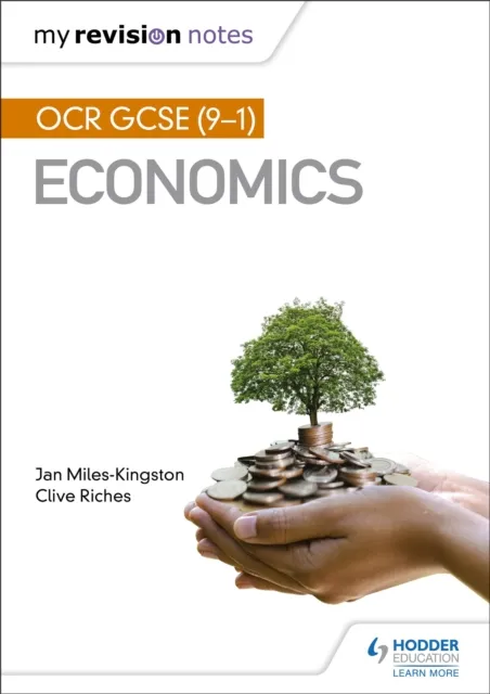 Jan Miles-Kingston My Revision Notes: Ocr Gcse (9-1) Economics