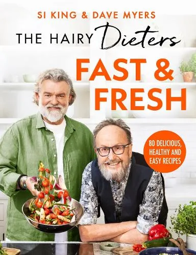 Hairy Bikers The Hairy Dieters’ Fast & Fresh