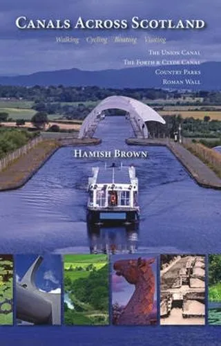 Hamish Brown Canals Across Scotland