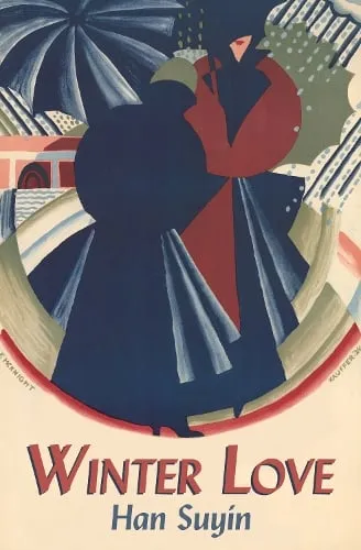 Han Suyin Winter Love