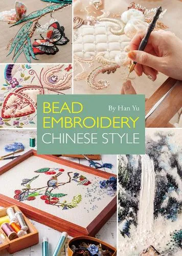 Han Yu Bead Embroidery: Chinese Style