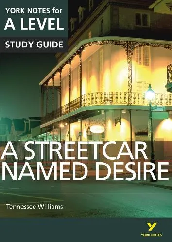 Hana Sambrook A Streetcar Named Desire York Notes A-level English Literature - for 2026, 2027 exams