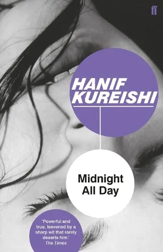 Hanif Kureishi Midnight All Day