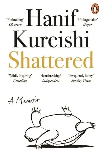 Hanif Kureishi Shattered