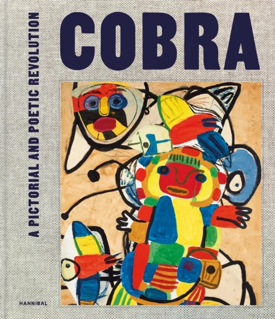 Hannibal Books Cobra : A Pictorial And Poetic Revolution