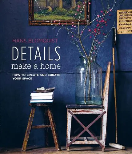 Hans Blomquist Details Make a Home