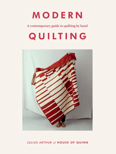 Hardie Grant Books (UK) Modern Quilting : A Contemporary Guide To Quilting By Hand