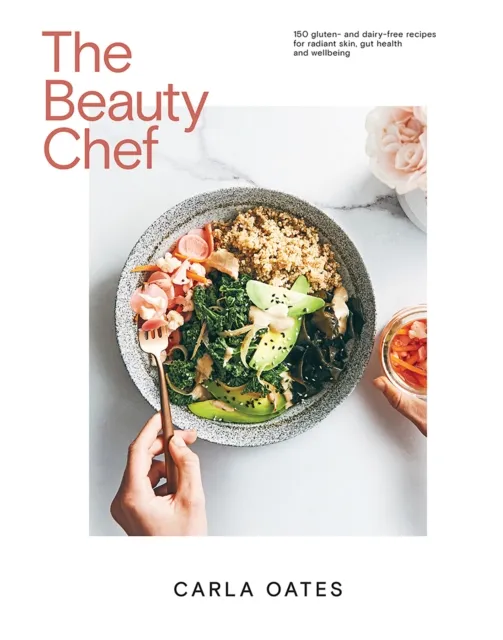 Hardie Grant Books The Beauty Chef : 150 Gluten- And Dairy-Free Recipes For Radiant Skin, Gut Health And Wellbeing