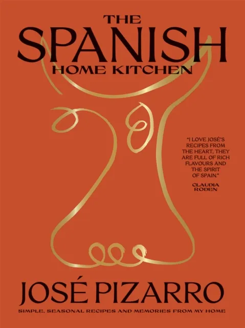 Hardie Grant Books (UK) The Spanish Home Kitchen : Simple, Seasonal Recipes And Memories From My Home