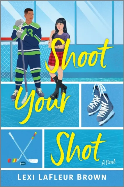 Harlequin Enterprises Ltd Shoot Your Shot : A Hockey Rom-Com
