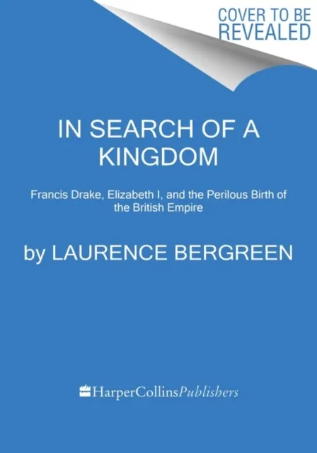 Laurence Bergreen In Search of a Kingdom