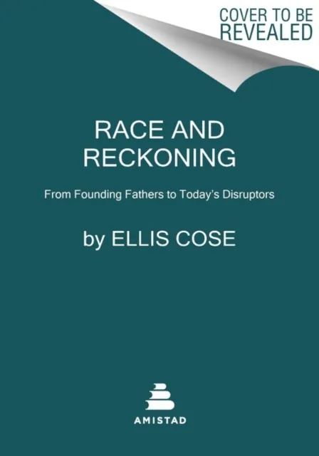 HarperCollins Publishers Inc Race And Reckoning : From Founding Fathers To Today'S Disruptors