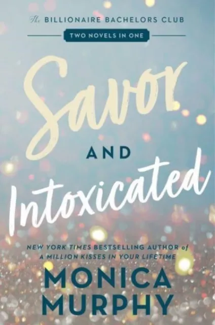 HarperCollins Publishers Inc Savor And Intoxicated : The Billionaire Bachelors Club