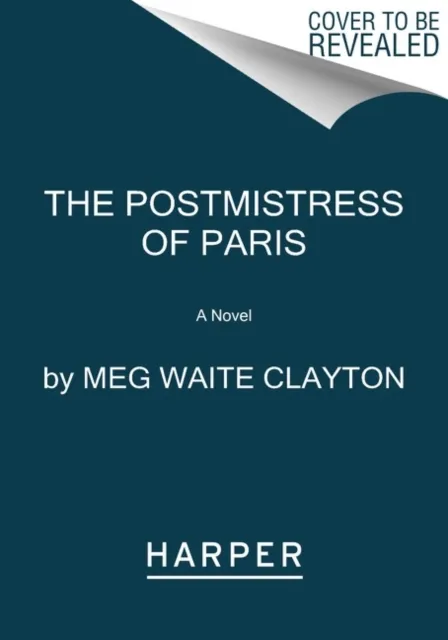 HarperCollins Publishers Inc The Postmistress Of Paris : A Novel