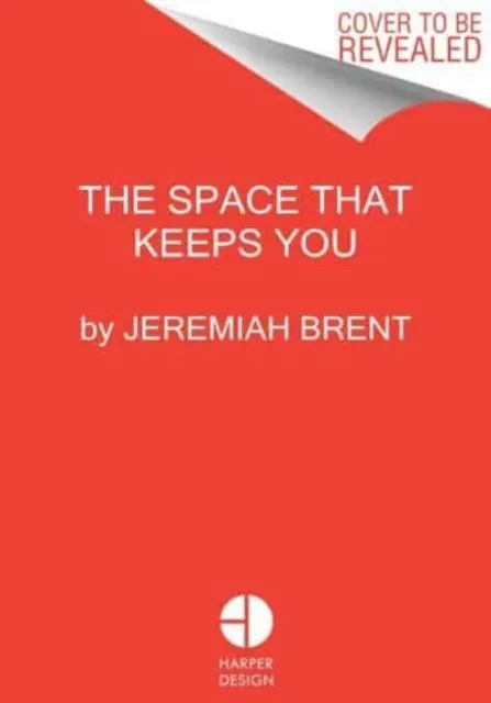 HarperCollins Publishers Inc The Space That Keeps You : When Home Becomes A Love Story