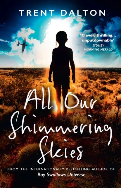 Trent Dalton All Our Shimmering Skies