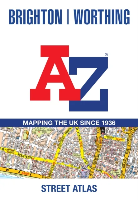 HarperCollins Publishers Brighton And Worthing A-Z Street Atlas : Navigate Your Way Around Brighton And Worthing With Ease Using Trusted Mapping