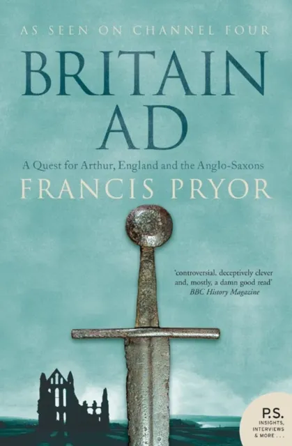 Francis Pryor Britain AD