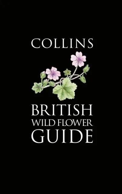 HarperCollins Publishers Collins British Wild Flower Guide