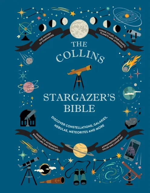 HarperCollins Publishers Collins Stargazer’s Bible : Your Illustrated Companion To The Night Sky