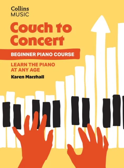HarperCollins Publishers Couch To Concert: Beginner Piano Course