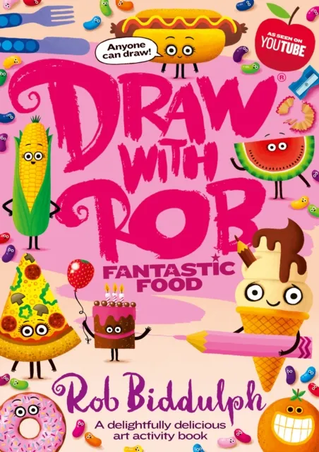 Rob Biddulph Draw With Rob: Fantastic Food