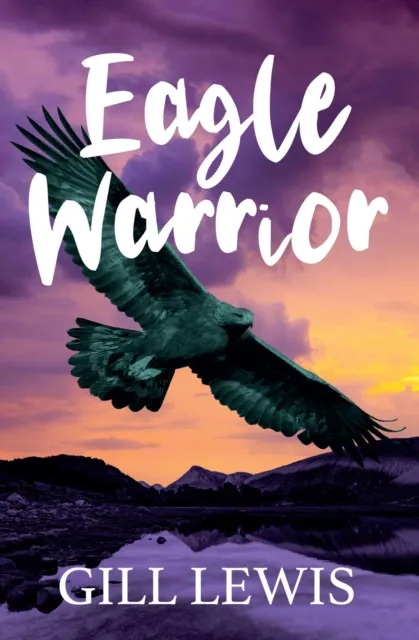 Gill Lewis Eagle Warrior