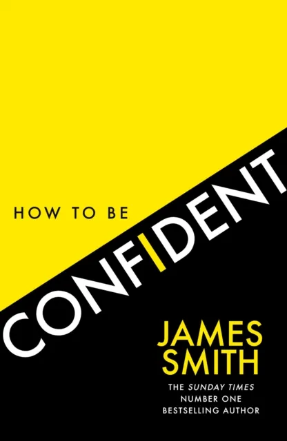 HarperCollins Publishers How To Be Confident : The Book From The International Number 1 selling Author