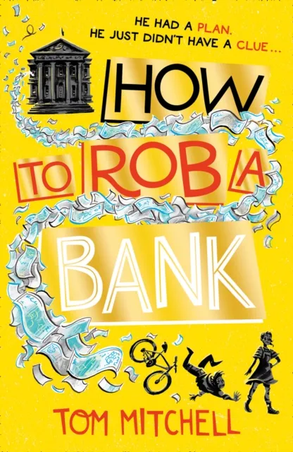 Tom Mitchell How to Rob a Bank