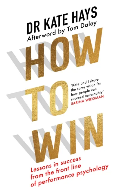 HarperCollins Publishers How To Win : Lessons In Success From The Front Line Of Performance Psychology