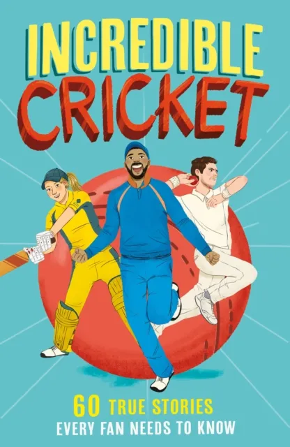 Clive Gifford Incredible Cricket