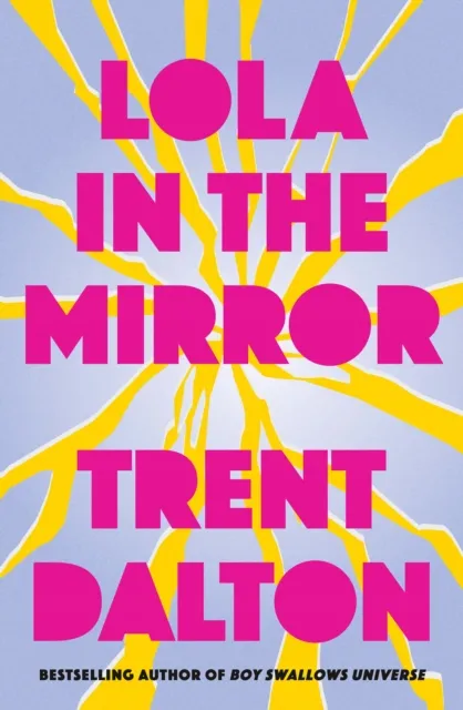 Trent Dalton Lola in the Mirror