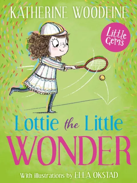 Katherine Woodfine Lottie the Little Wonder