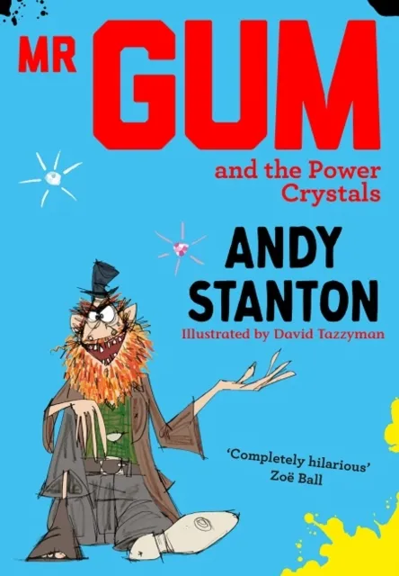 Andy Stanton Mr Gum and the Power Crystals