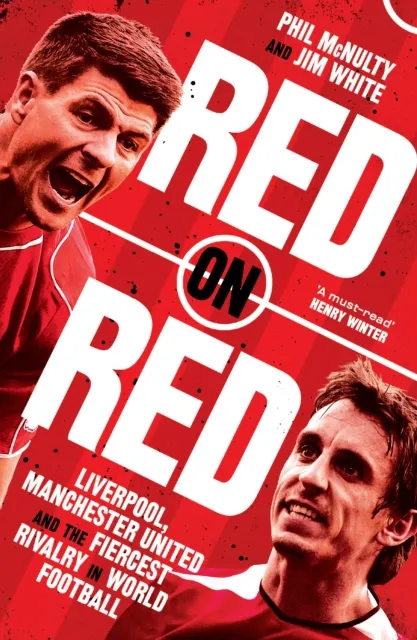 HarperCollins Publishers Red On Red : Liverpool, Manchester United And The Fiercest Rivalry In World Football