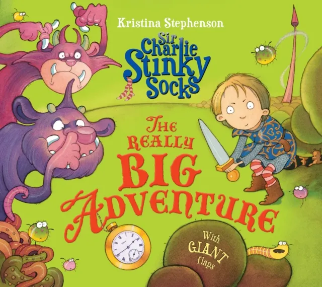 Kristina Stephenson Sir Charlie Stinky Socks: The Really Big Adventure