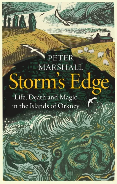 HarperCollins Publishers Storm’s Edge : Life, Death And Magic In The Islands Of Orkney