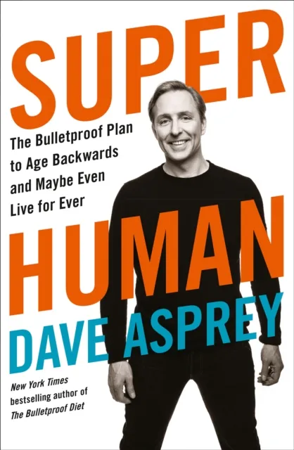 Dave Asprey Super Human