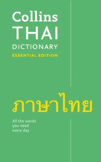 HarperCollins Publishers Thai Essential Dictionary : All The Words You Need, Every Day
