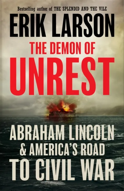 HarperCollins Publishers The Demon Of Unrest : Abraham Lincoln & America’s Road To Civil War