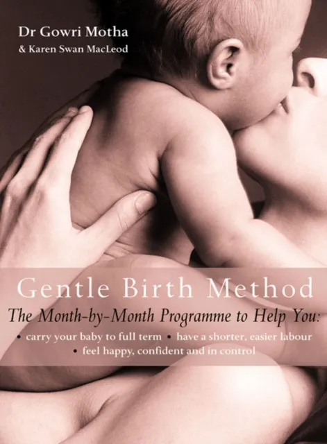 HarperCollins Publishers The Gentle Birth Method : The Month-By-Month Jeyarani Way Programme