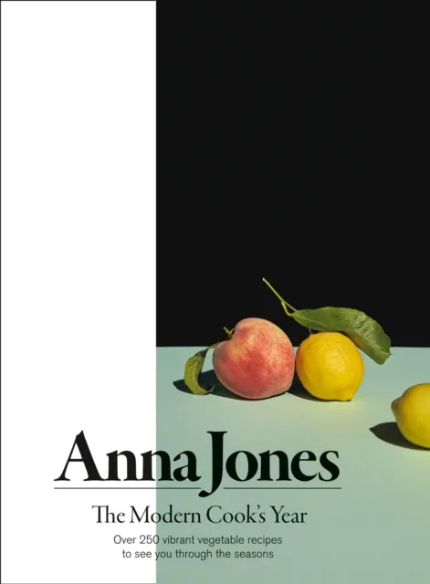 Anna Jones The Modern Cook’s Year